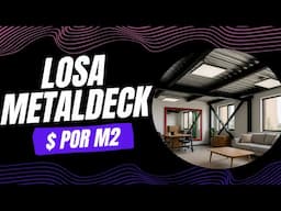 ¡Mucho más Barata de lo que Crees! 💸 Costo real de una Losa Metaldeck en 2025