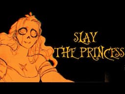 MORE SLAY THE PRINCESS