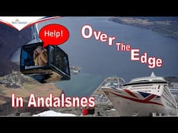 Lindsey plucks up courage to fly above Andalsnes. On P & O Aurora cruise