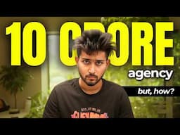 The Impossible Dream to Build a 10 CRORE Agency 🔥