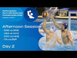 Afternoon Session | Day 2 | World Aquatics Men's U20 Water Polo Championships 2025