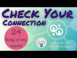 King of my world - Check Your Connection 24