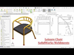 Leisure Chair Modeling in SolidWorks Weldments
