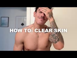 how to get clear skin | my skincare routine that ACTUALLY got rid of my ACNE...