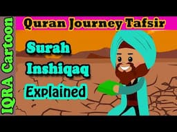 Surah Al-Inshiqaq #84 - The Splitting Apart | Kids Quran Tafsir for Children | Quran For Kids