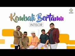 Intisor -Kembali Bertamu [ Official Music Video ]