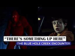 “There’s Something up Here”: The Blue Hole Creek Encounter | Paranormal Stories