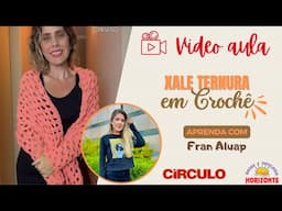 Aula Xale de Crochê com o Fio Ternura por Fran Aluap
