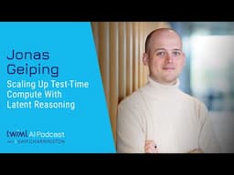 Latent Reasoning: Scaling Test-Time Compute for Smarter LLMs [Jonas Geiping] - 723