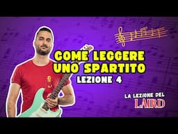Come LEGGERE uno SPARTITO Musicale, Parte 4 | Lezioni di Chitarra LLDL 22