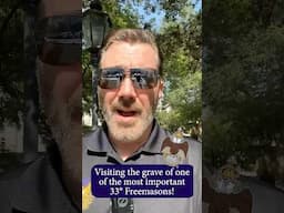 Exploring the Grave of a 33rd degree Freemason!
