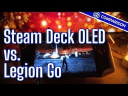 Legion Go vs Steam Deck OLED which is right for you?