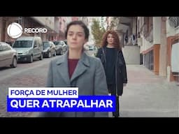 Sirin tenta atrapalhar os planos de venda da casa da mãe | Força de Mulher