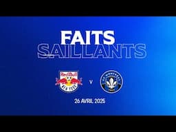 FAITS SAILLANTS | New York Red Bulls vs CF Montréal