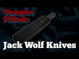 The best little fixed blade you’ll come across. Vampire FIXedc by Jack Wolf Knives