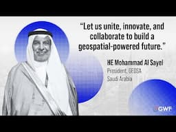 Geospatial Innovation in Saudi Arabia: A Vision for 2030 and Beyond | GWF 2025