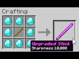 Minecraft, but Sticks can be Upgraded...
