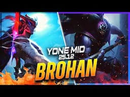 BROHAN - Yone vs Jax MID Patch 25.12 - Challenger Yone Gameplay