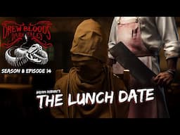 "The Lunch Date" S8E14 Drew Blood’s Dark Tales (Scary Stories Horror Podcast) Creepypastas