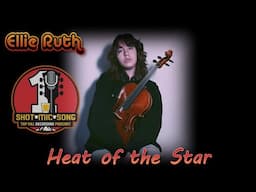 Ellie Ruth // "Heat of the Star" // Original Song Recorded with One Mic in One Take