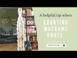 A helpful tip when counting macrame knots