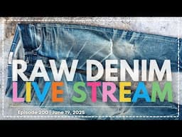 Naked & Famous Denim - Raw Denim Live Stream - Episode 200