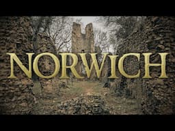 12 Hidden Historic Sites Of Norwich