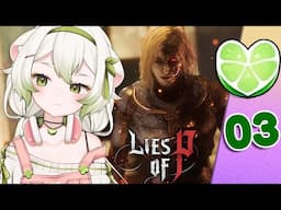 What if you wanted to go to the DLC but Romeo said 'Lie or Die' || Laimu plays Lies of P (PART 3)