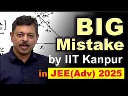 Big Mistake by IIT Kanpur in JEE Advanced 2025 Answer Key & Solutions