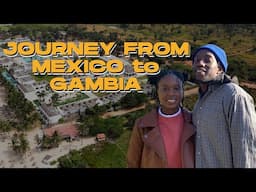 FROM MEXICO TO THE MOTHERLAND | Moving to Gambia Vlog