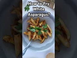 How to Fry White Asparagus in the Pan