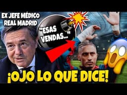🚨🚨¡TREMENDO LO QUE DICE EL EX JEFE MÉDICO DEL MADRID SOBRE LOS VENDAJES DEL BARÇA! ¡METE A NEGREIRA!