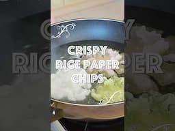 Crispy Rice Paper Chips: Make Them Like a Master Chef!