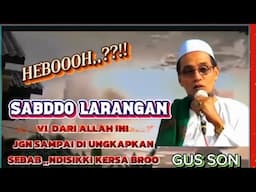 💥SABDO LARANGAN ✓Gus Mukhlason Rosyid