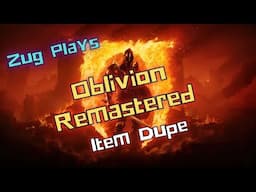 Oblivion remasterd - Item dupe PC