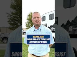 Should RV Dealers Assist or Leave You Alone?