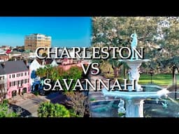 Charleston VS Savannah! Which City to Visit?