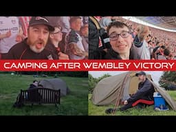 CAMPING WITH MY SON AFTER WEMBLEY WIN!! Sunderland vs Sheffield United, playoffs final