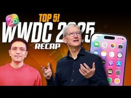 Apple WWDC 2025 Recap - Liquid Glass in iOS 26, macOS Tahoe, Apple Intelligence & What’s New