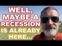 The Fire Hose of Chaos: Wait, The Recession Is Already Here?