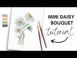 Mini Watercolor Daisy Bouquet | Easy Tutorial | Step-by-Step