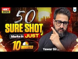 50 Marks in Just 10 Minutes 🔥Physics | NEET 2025 | Yawar Manzoor