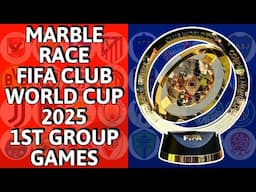 CLUB WORLD CUP 2025 - First group games - Simple Marble Race! #clubworldcup #cwc #simplemarblerace