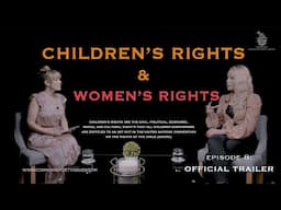 CSI Ep8 TRAILER: AMANDA KEANE – CHILDREN'S RIGHTS AND WOMEN'S RIGHTS #0008