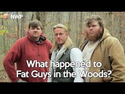 What happened to Fat Guys in the Woods?