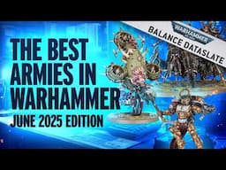 Ranking Every Army in Warhammer 40k for the June 2025 Meta!