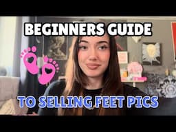 Beginners guide to selling feet pics (No face, No problem)