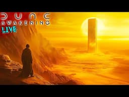 🔴LIVE: DURALUMINUM FARMS FOR MAX GEAR 🏜️ DUNE AWAKENING