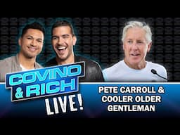Pete Carroll & Cooler Older Gentleman | Covino & Rich LIVE