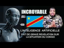 INTELLIGENCE ARTIFICIELLE FAIT DE GRAVE REVELATION SUR LA SITUATION DE LA GEURRE  EN RD CONGO